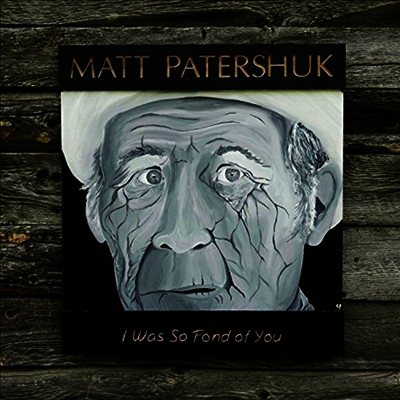 Matt Patershuk — Was So Fond Of You 앨범 커버