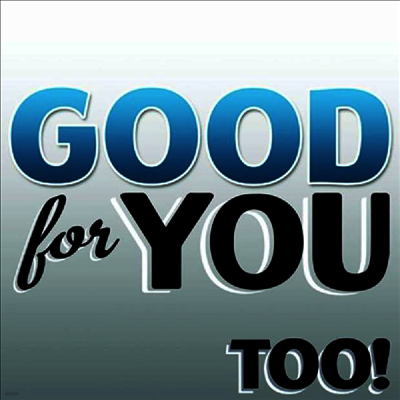 Good For You — Too! 앨범 커버
