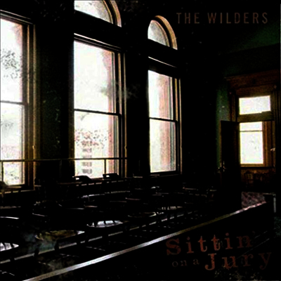 Wilders — Sittin' On A Jury 앨범 커버