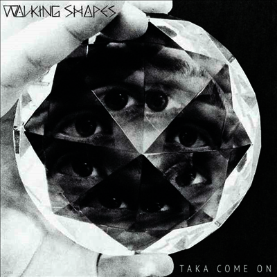 Walking Shapes — Taka Come On 앨범 커버