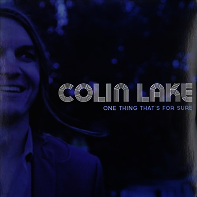 Colin Lake — One Thing That's For Sure 앨범 커버