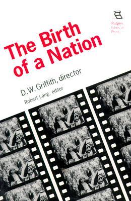 Birth of a Nation: D.W. Griffith, Director