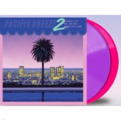 Pacific Breeze 2 日本 City Pop, AOR & Boogie 1972-1986 (2LP,  핑크 네온 바이올렛)