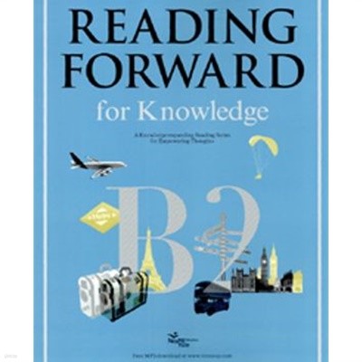 READING FORWARD FOR KNOWLEDGE B2