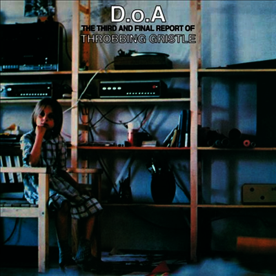 Throbbing Gristle — D.O.A - The Third And Final Report Of Throbbing Gristle (MP3 Download) 앨범 커버