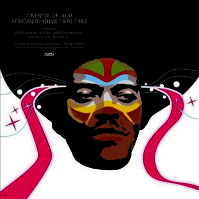 Oneness Of Juju — African Rhythms 1970-1982 (Remastered) 앨범 커버