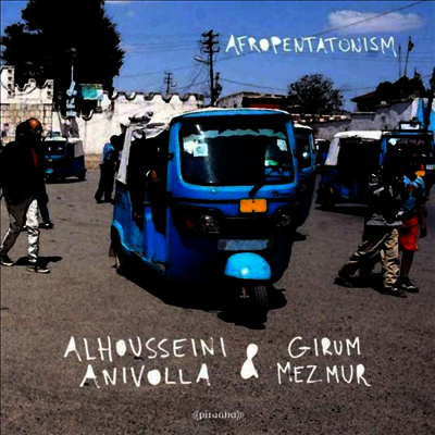 Alhousseini Anivolla,Girum Mezmur — Afropentatonism 앨범 커버
