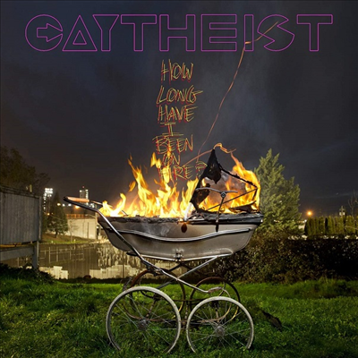 Gaytheist — How Long Have I Been On Fire? 앨범 커버