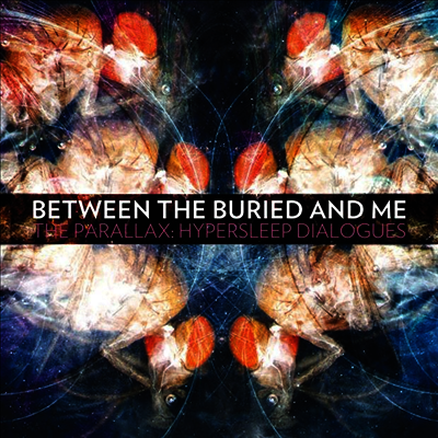 Between The Buried And Me — The Parallax: Hypersleep Dialogs 앨범 커버