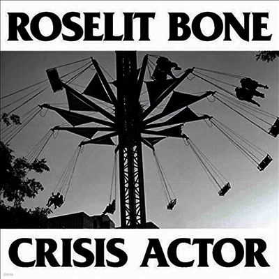 Roselit Bone — Crisis Actor 앨범 커버