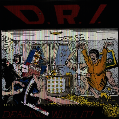D.R.I.,Dirty Rotten Imbeciles — Dealing With It 앨범 커버