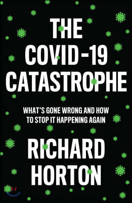 The Covid-19 Catastrophe