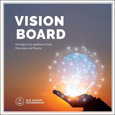 vision board: Eintragbuch fur greifbarere Ziele, Planungen und Traume