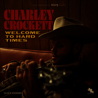 Charley Crockett - Welcome To Hard Times (LP)