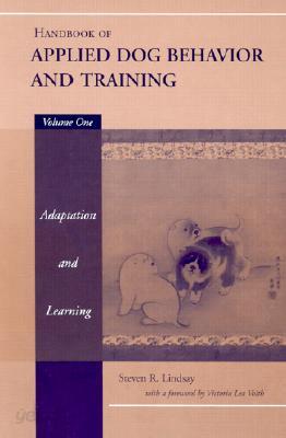 Handbook of Applied Dog Behavior and Training, Adaptation and Learning