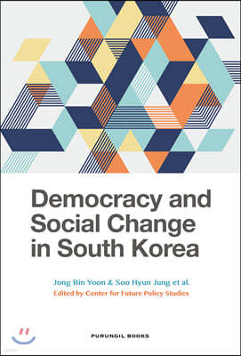Democracy and Social Change in South Korea