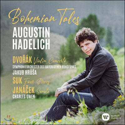 Augustin Hadelich 드보르작: 바이올린 협주곡 / 야나체크: 소나타 - 아우구스틴 하델리히 (Bohemian Tales)