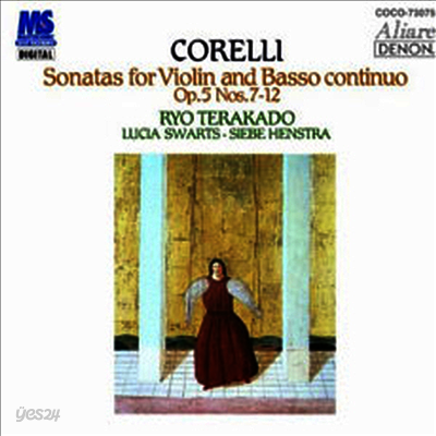 코렐리 : 바이올린과 통주저음을 위한 소나타 7번-12번 (Corelli : Sonatas For Violin And Basso Continuo Op.5 Nos.7~12) (Blu-Spec CD) - Ryo Terakado