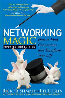 Networking Magic: How to Find Connections That Transform Your Life