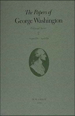 The Papers of George Washington: August 1755-April 1756 Volume 2