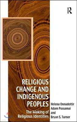 Religious Change and Indigenous Peoples