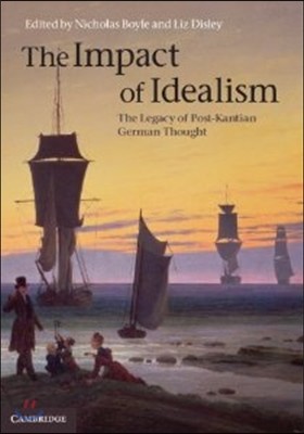 The Impact of Idealism 4 Volume Set: The Legacy of Post-Kantian German Thought