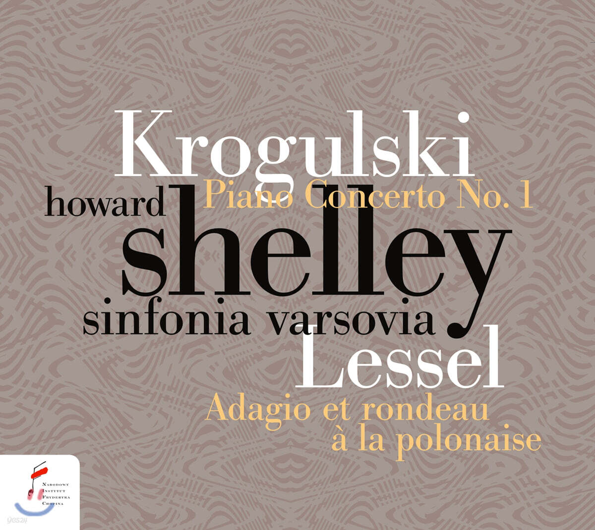 Howard Shelley 크로굴스키: 피아노 협주곡 1번 / 러셀: 아다지오와 폴로네즈 풍의 론도 (Krogulski: Piano Concerto No.1 / Lessel: Adagio et rondeau a la polonaise op.9)