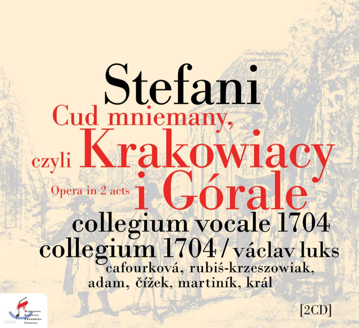 Vaclav Luks 얀 스테파니: 오페라 '이른바 기적, 혹은 크라코프 사람과 하일랜드 사람' (Stefani: Cud mniemany, czyli Krakowiacy I Goral)