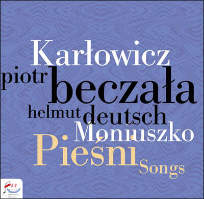 Piotr Beczala 카르워비치 / 모니우슈코: 가곡 작품집 (Karlowicz / Moniuszko: Songs)