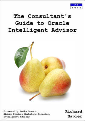 The Consultant's Guide to Oracle Intelligent Advisor
