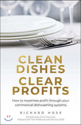 Clean Dishes, Clear Profits: How to Maximise Profit Through Your Commercial Dishwashing Systems