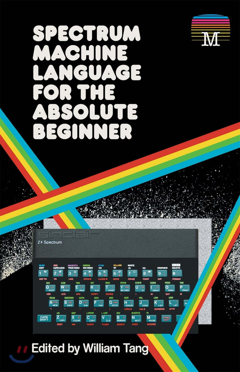 Spectrum Machine Language for the Absolute Beginner - 예스24