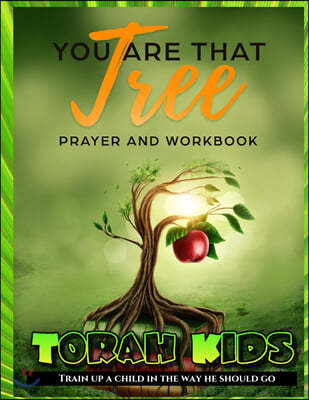You are that Tree Children: Children's Bible Study and Sunday School Lessons
