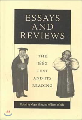 Essays and Reviews: The 1860 Text and Its Reading the 1860 Text and Its Reading