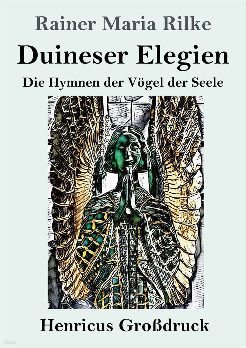 Duineser Elegien (Großdruck): Die Hymnen der Vogel der Seele