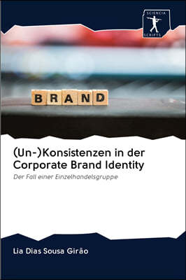(Un-)Konsistenzen in der Corporate Brand Identity