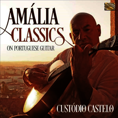 Custodio Castelo - Amalia Classics On Portuguese Guitar (CD)