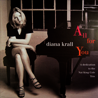 Diana Krall — All For You: Dedication To The Nat King Cole Trio (Gatefold) 앨범 커버