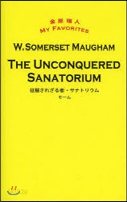 THE UNCONQUERED SANATORIUM