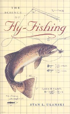 The Science of Fly-Fishing