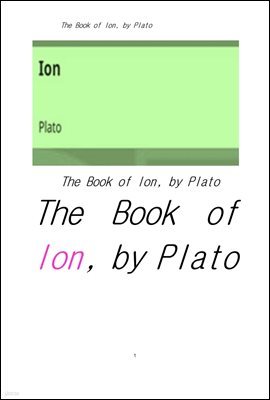  ̿.The Book of Ion, by Plato