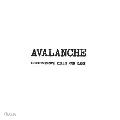 Avalanche - Perseverance Kills Our Game (LP)