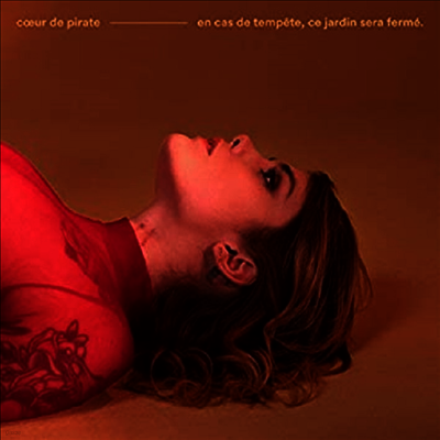 Coeur De Pirate — En Cas De Tempete Ce Jardin Sera Ferme 앨범 커버