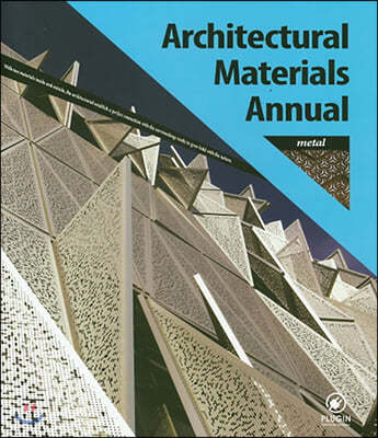 Architectural Materials Annual : metal