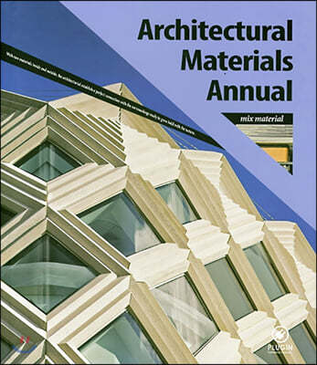 Architectural Materials Annual : mix material