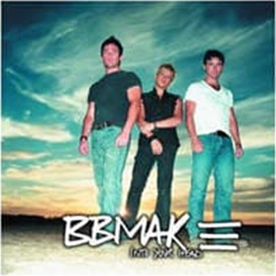 [̰] Bbmak / Into Your Head