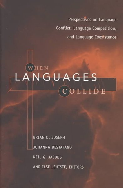 When Languages Collide: Perspectives on Language Conflict, Compe and Coexistence