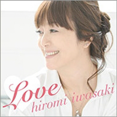 Iwasaki Hiromi (̿ͻŰ ι) - Love (CD)