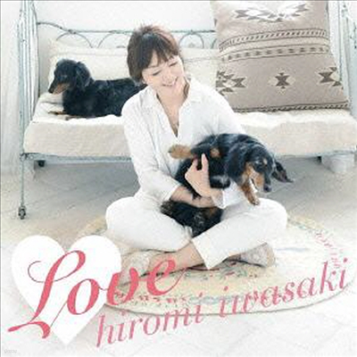 Iwasaki Hiromi (̿ͻŰ ι) - Love (ȸ)