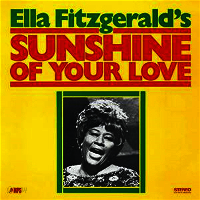 Ella Fitzgerald - Sunshine Of Your Love (180g Vinyl LP)
